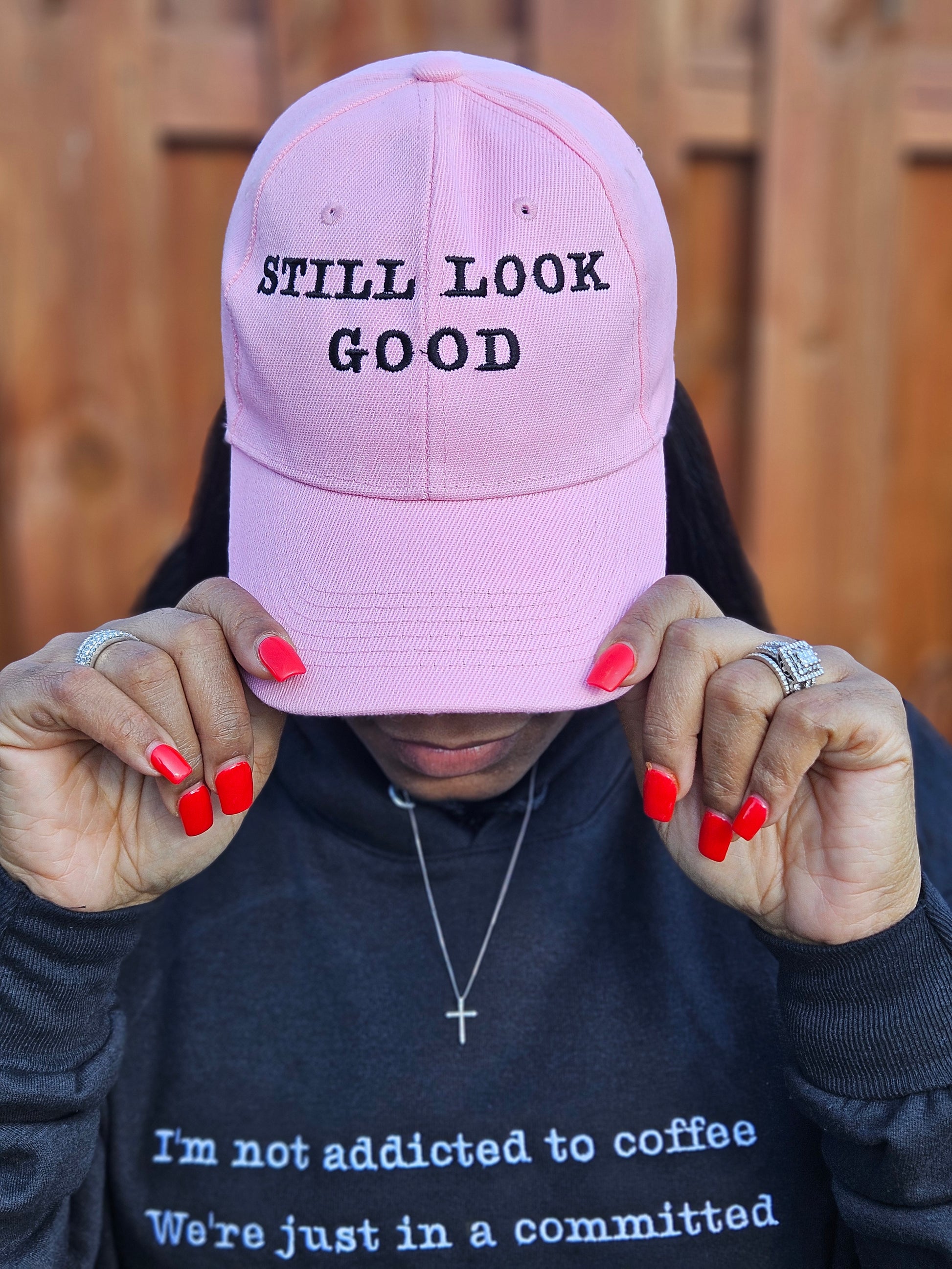 STILL LOOK GOOD Ladies Hat