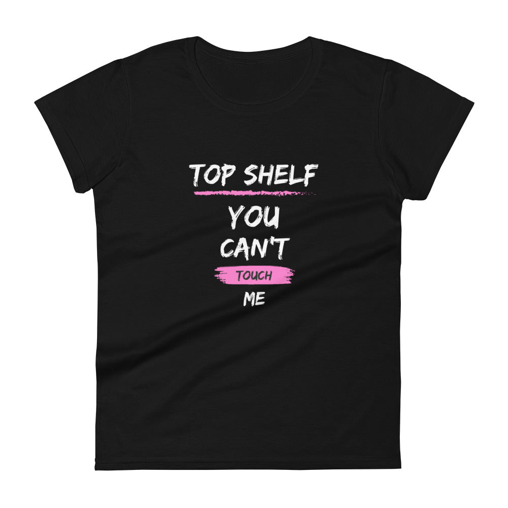 Top Shelf - You Can't Touch Me